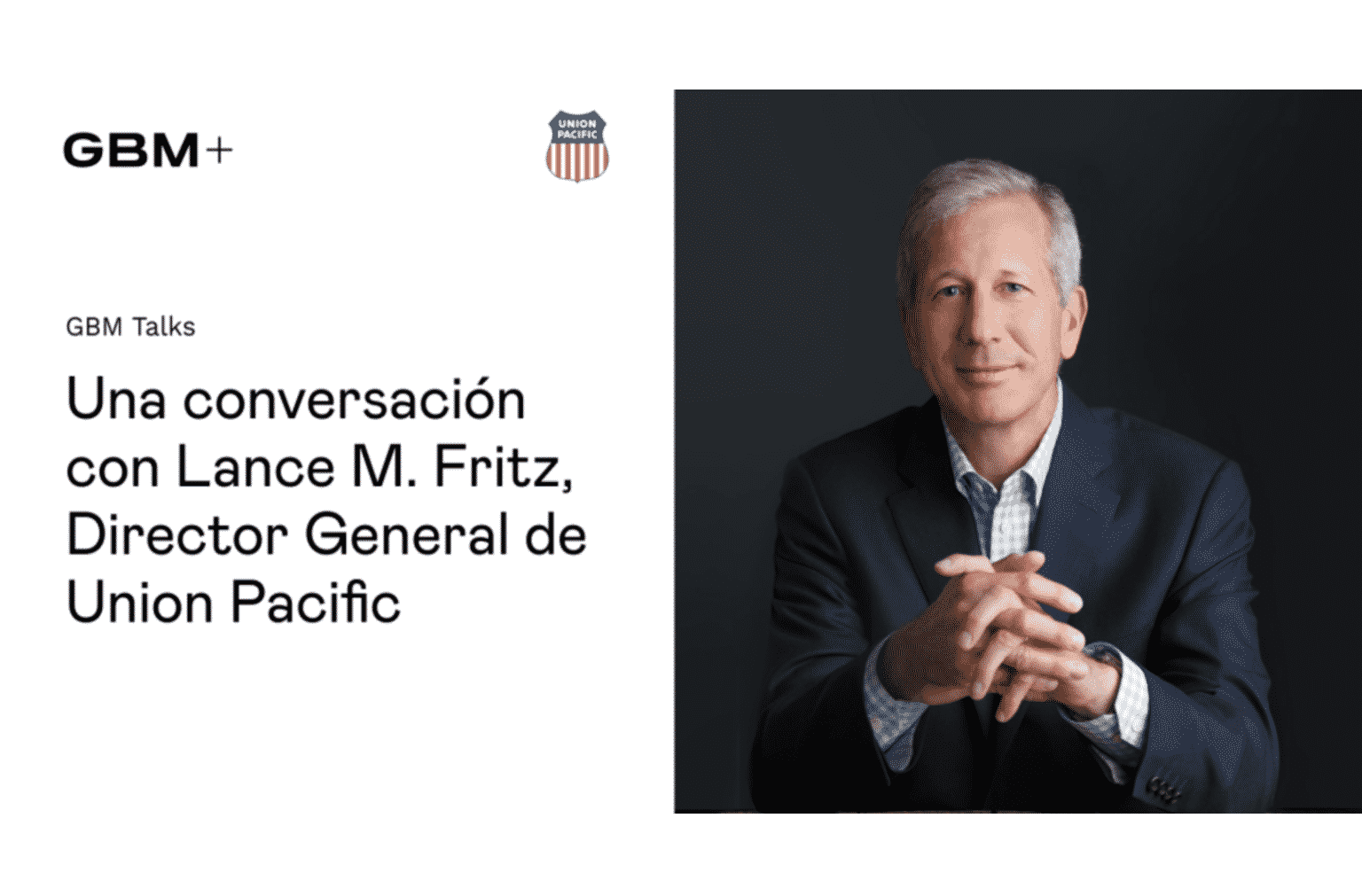 una conversación con lance m. fritz, director general de union pacific